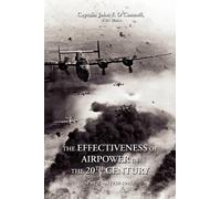 John F O'Connell The Effectiveness of Airpower in the 20th Century (Tascabile)