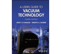 John F. O'Hanlon Timothy A. Ge A Users Guide to Vacuum Techn (Copertina rigida)
