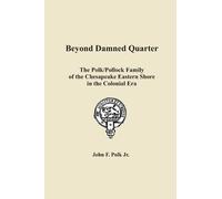 John F Polk Beyond Damned Quarter (Tascabile)