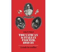 John F. Pollard The Vatican and Italian Fascism, 1929-32 (Tascabile)