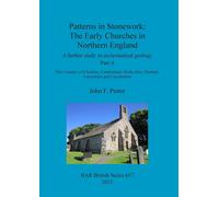 John F. Potter Patterns in Stonework: The Early Churches in Northern (Tascabile)