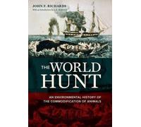 John F. Richards The World Hunt (Tascabile) California World History Library