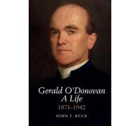 John F. Ryan Gerald O'Donovan: A Life (Tascabile)