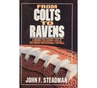 John F. Steadman From Colts to Ravens (Copertina rigida)