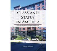 John F Sullivan Class and Status in America (Copertina rigida)