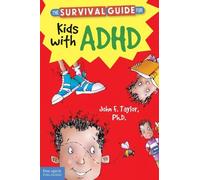 John F. Taylor The Survival Guide for Kids with ADHD (Tascabile)