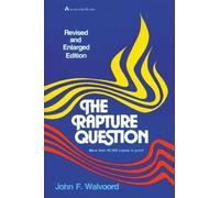John F. Walvoord The Rapture Question (Tascabile)