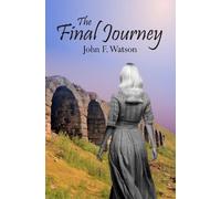 John F. Watson The Final Journey (Tascabile) Ruth Brennan Trilogy
