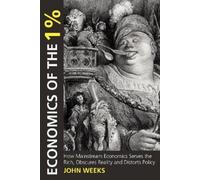 John F. Weeks Economics of the 1% (Tascabile) Anthem Other Canon Economics