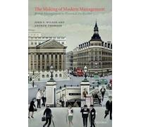 John F. Wilson Andrew Thomson The Making of Modern Management (Tascabile)
