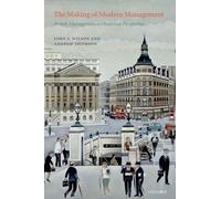 John F. Wilson Andrew Thomson The Making of Modern Management (Tascabile)