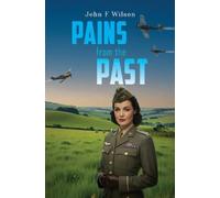 John F Wilson Pains from the Past (Tascabile)