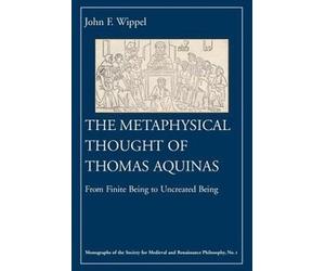 John F. Wippel The Metaphysical Thought of Thomas Aquinas (Tascabile)