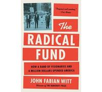 John Fabian Witt The Radical Fund (Copertina rigida)