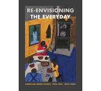 John Fagg Re-envisioning the Everyday (Tascabile)