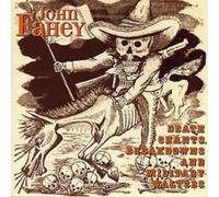 John Fahey Death Chants, Breakdowns And Military Waltzes (CD) Album
