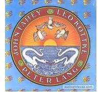 JOHN FAHEY, LEO KOTTKE, PETER LANG - john fahey, leo kottke, peter lang LP