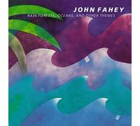 John Fahey - Rain Forests Oceans & Other Themes