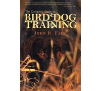 John Falk Complete Guide to Bird Dog Training (Tascabile)