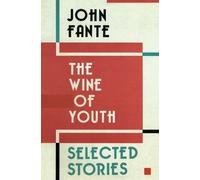 John Fante The Wine of Youth (Tascabile)