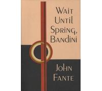 John Fante Wait Until Spring, Bandini (Tascabile)