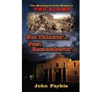 John Farkis Not Thinkin'... Just Rememberin'... The Making of (Copertina rigida)
