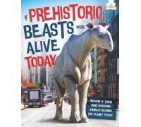 John Farndon If Prehistoric Beasts Were Alive Today (Copertina rigida)