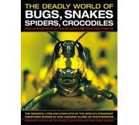 John Farndon Je The Deadly World of Bugs, Snakes, Spiders, Cr (Copertina rigida)