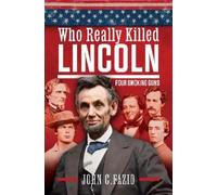 John Fazio Who Really Killed Lincoln (Copertina rigida)
