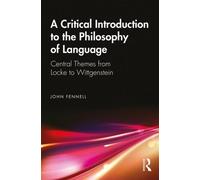 John Fennell A Critical Introduction to the Philosophy of Language (Tascabile)