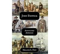John Fenwick and His Colony: Annotated Appendix