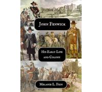 John Fenwick: His Early Life and Colony