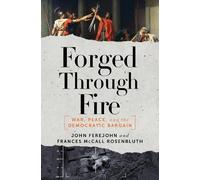 John Ferejohn Frances McCall Rosenbluth Forged Through Fire (Copertina rigida)