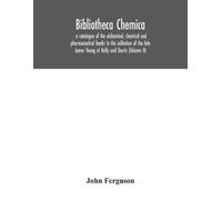 John Ferguson Bibliotheca chemica (Tascabile)