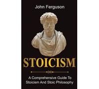 John Ferguson John Ferguson Stoicism (Copertina rigida)