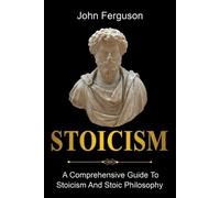 John Ferguson John Ferguson Stoicism (Tascabile)