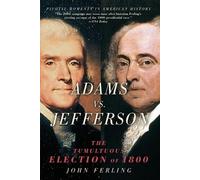 John Ferling Adams vs. Jefferson (Tascabile) Pivotal Moments in American History