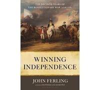 John Ferling Winning Independence (Copertina rigida)