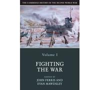 John Ferris The Cambridge History of the Second World War: Volume 1, (Tascabile)
