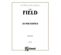 John Field: 18 Nocturnes: Piano Solo