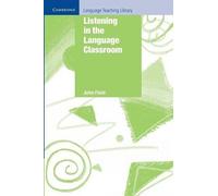 John Field Listening in the Language Classroom (Tascabile)