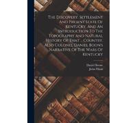 John Filson Dan The Discovery, Settlement And Present State Of Kentu (Tascabile)