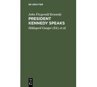 John Fitzgerald Kennedy President Kennedy speaks (Copertina rigida)