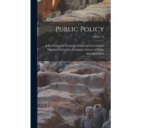 John Fitzgerald Kennedy School of Gov... Harv Public Policy; (Copertina rigida)