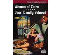 John Flagg Woman of Cairo / Dear, Deadly Beloved (Tascabile)