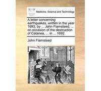 John Flamsteed A Letter Concerning Earthquakes, Written in the Year (Tascabile)