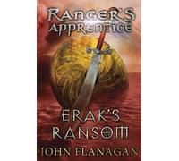 John Flanagan Erak's Ransom (Ranger's Apprentice Book 7) (Tascabile)