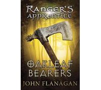 John Flanagan Oakleaf Bearers (Ranger's Apprentice Book 4) (Tascabile)