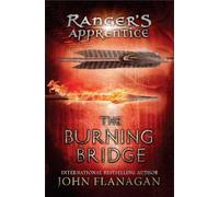 John Flanagan The Burning Bridge (Copertina rigida) Ranger's Apprentice