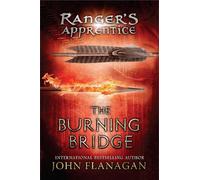 John Flanagan The Burning Bridge (Copertina rigida) Ranger's Apprentice